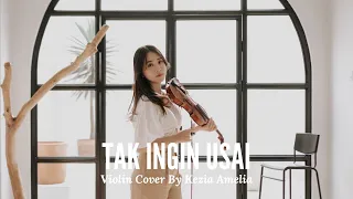 tak ingin usai keisya levronka violin cover by kezia amelia
