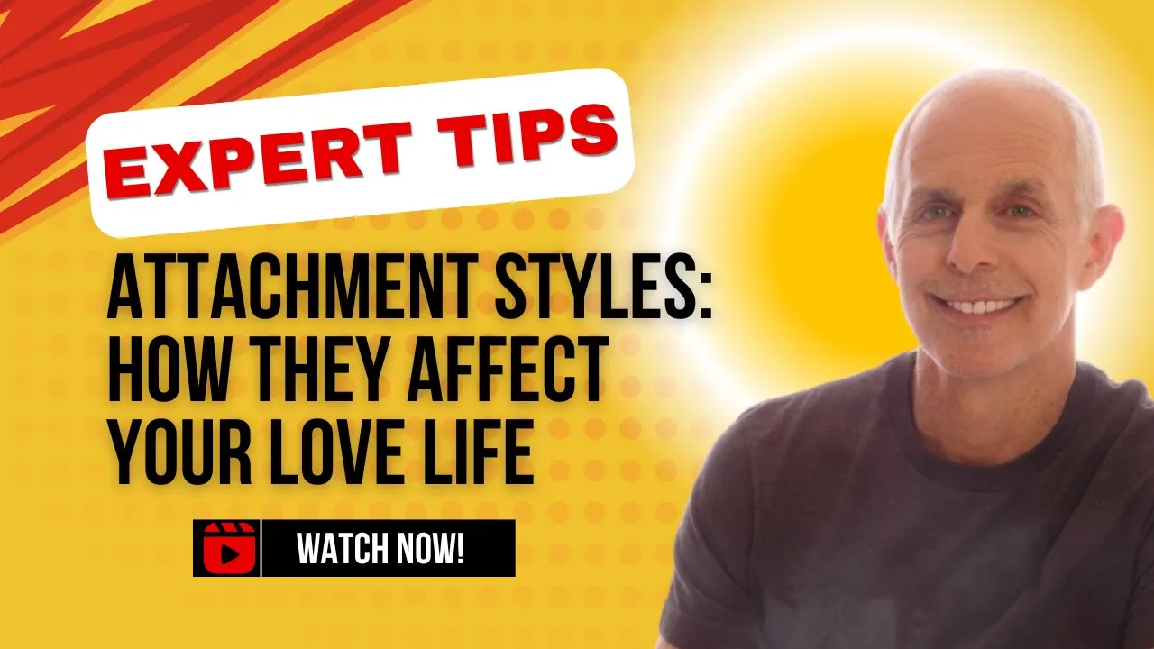 How Your Attachment Style Affects Your Love Life
