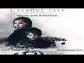 A Plague Tale Innocence, 04, In Shock, Original Game Soundtrack, Olivier Deriviere