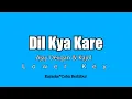 Dil Kya Kare - Ajay Devgan \u0026 Kajol || Karaoke Bollywood || Nada Rendah | Lower Keyer