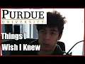 I Wish I Knew These Things Before Attending Purdue University