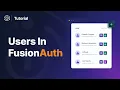 Managing Users in FusionAuth How to Add Organize and Assign Roles
