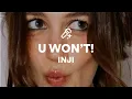 Lagu INJI, U WON'T! (Lyrics)