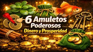 Los seis Poderosos AMULETOS para atraer dinero y Prosperidad