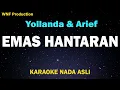 Download Lagu Yollanda \u0026 Arief - Emas Hantaran (Karaoke Nada Asli)