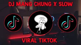 Download DJ MANG CHUNG VIRAL TIKTOK ORIGINAL REMIX FULL BASS 2021 MP3