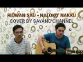 Ridwan Sau - Naloko' Nakku | Cover By Anak Makassar