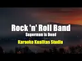 ROCK 'N' ROLL BAND - SUPERMAN IS DEAD KARAOKE VIDEO NO VOCAL MINUS ONE KUALITAS STUDIO