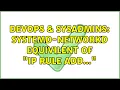 DevOps SysAdmins systemd-networkd equivilent of ip rule add 2 Solutions