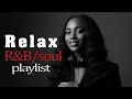Lagu Jazz \u0026 Soulful R\u0026B 🎶 Smooth Grooves Relaxing Music Playlist - Focus and Study