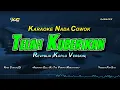 Download Lagu TELAH KU BERIKAN KARAOKE NADA COWOK - REVPBLIK ( POP KOPLO VERSION)