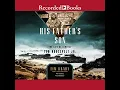 His Father's Son: The Life of General Ted Roosevelt, Jr. by Tim Brady | Full Audiobook