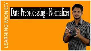 Normalization Data Preprocessing Lesson 22 Machine Learning Learning Monkey