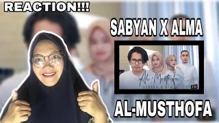 Download Reaction SABYAN X ALMA - AL MUSTHOFA (OFFICIAL MUSIC VIDEO) MP3