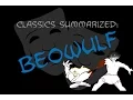 Classics Summarized Beowulf