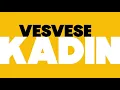 Kadın - Vesvese