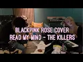Blackpink Rosé Cover - Read My Mind - The Killers | with lyrics