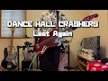 【DANCE HALL CRASHERS】Lost Againを2025年の7つ目の月を振り返りながらベース弾いてみた@ベースお父さん 