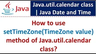 How to use setTimeZone TimeZone value method of Java util calendar class