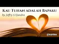 Download Lagu Kau Tuhan adalah Bapaku (lirik)