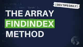 DevTips Daily JavaScript array findIndex method