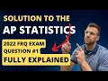 AP Statistics 2022 Exam Free Response Question 1 Answers