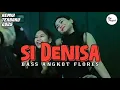 Download Lagu BASS ANGKOT FLORES☘️SI DENISA - CHO PROJECT || REMIX TERBARU 2025
