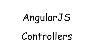 AngularJS Controllers Tutorial