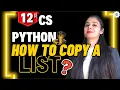 Python Lists How to copy a list Class 12 Computer Science Boards 2026