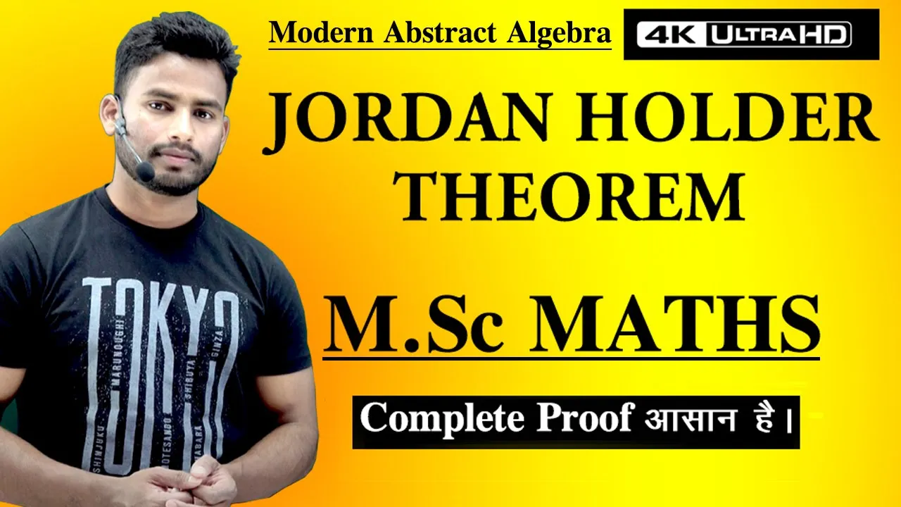 Jordan Holder Theorem (Complete Proof) || M.Sc Mathematics || Abstract Algebra || Group Theory ||