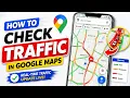 How To Check Traffic in Google Maps See Live Traffic Road Conditions