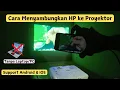 Download Lagu Cara Menyambungkan HP ke Proyektor Tanpa Laptop/PC || Android \u0026 iOS