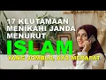 Download Lagu 17 KEUTAMAAN MENIKAHI JANDA MENURUT PANDANGAN ISLAM | Dengarkan!