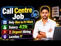 Call Centre Jobs 2026 US Shift Saturday Sunday Off Urgent Hiring