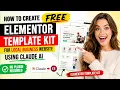 How to Create FREE Elementor Template Kit For Local business website using Claude Ai
