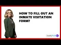 How To Fill Out An Inmate Visitation Form