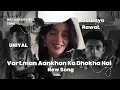 Download Lagu Vartman Aankhon Ka Dhokha Hai ( Official Song ) Dharti Ek Maya Nagri Hai | UNIYAL | Soumya Rawat