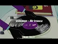 Esteman - Mr.trance (letra)