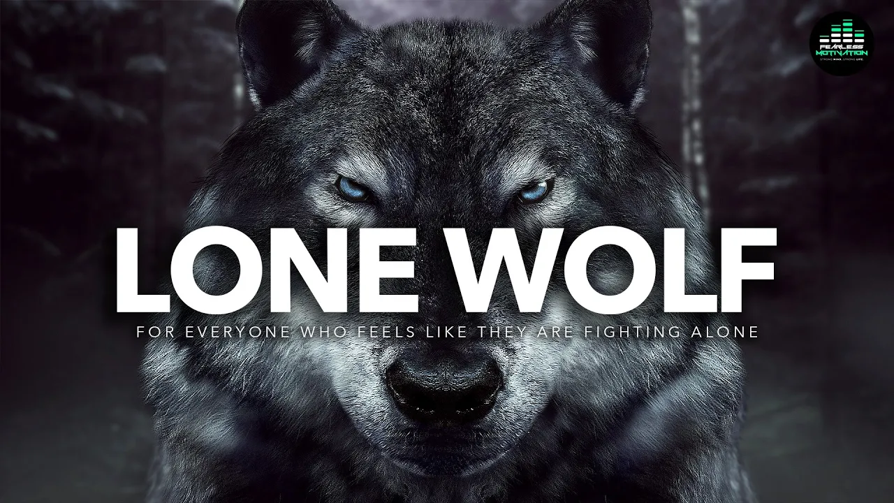 If You Feel Alone: WATCH THIS (Lone Wolf - The Original Motivational Audios)