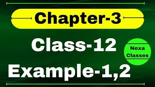 Example 1 2 Chapter3 Class 12 Math Example1 2 Class12 Ch 3 NCERT Math Chapter3 Example1 Class12