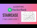 Staircase Two Liner Hackerrank Algorithms Solution