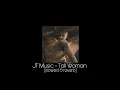 JT Music - Tall Woman (slowed & reverb)