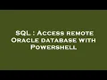 SQL Access remote Oracle database with Powershell