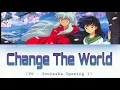 Download Lagu Change The World | Inuyasha OP1 | V6