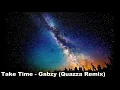 Gabzy - Take Time (Quazza Remix)