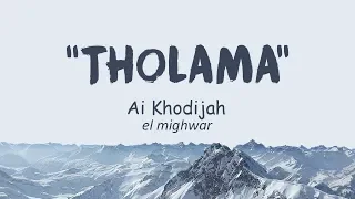 Download NEW!! Lirik Sholawat Tholama (Ai Khodijah) - El Mighwar MP3