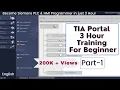 TIA Portal - 3 Hour Complete Training For Beginner Part-1 English