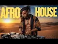 Lagu Afro House Mix 2025 | The Best of Afro House 2025