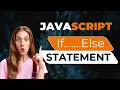 Master JavaScript IF ELSE Statement In 15 Minutes Friendly Guide for Beginners By Devs Rocky
