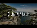 Download Lagu Di Antara Gadis,  Meniti Suratan,  Sejiwa  (Lirik)  - Dinamik